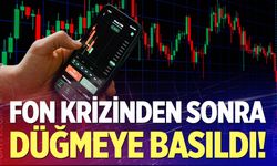 Fon krizinden sonra düğmeye basıldı