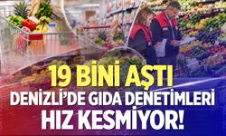 Denizli’de gıda denetimlerinde dikkat çeken rakam!