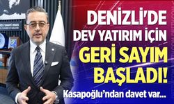 Denizli'de Dev Yatırım İçin Geri Sayım Başladı