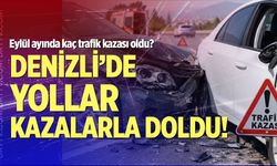 Eylül ayında Denizli’de kaç trafik kazası oldu?
