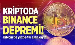 Kripto piyasasında Binance depremi!
