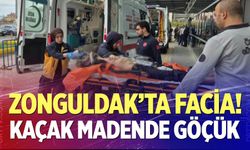 Zonguldak'ta kaçak maden ocağında göçük!