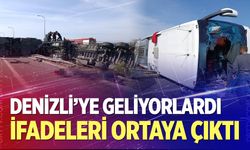 Şoförlerin ifadeleri ortaya çıktı