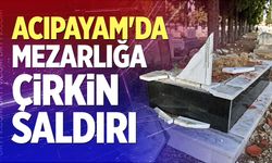Acıpayam'da Mezarlığa Çirkin Saldırı