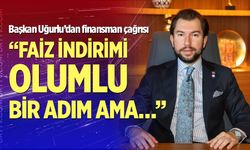 DENİB Başkanı Uğurlu: Faiz İndirimi Olumlu Bir Adım Ama…