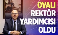 Ovalı, Rektör Yardımcısı oldu
