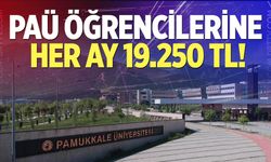 PAÜ öğrencilerine her ay 19.250 TL!