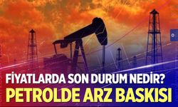 Petrolde arz baskısı