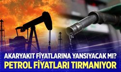Petrol fiyatları tırmanıyor