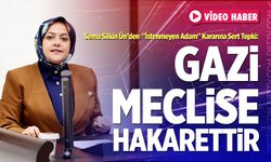 Ün’den "İstenmeyen Adam" Kararına Sert Tepki: "Gazi Meclise Hakarettir"