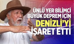Ünlü Yer Bilimci Büyük Deprem İçin Denizli’yi İşaret Etti