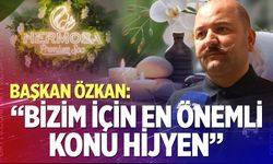 Başkan Özkan: “Bizim için en önemli konu hijyen”