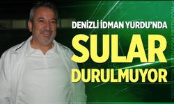 Denizli İdman Yurdu’nda sular durulmuyor