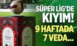 Süper Lig'de 7 veda!