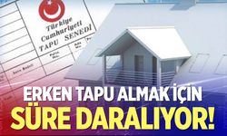 TOKİ’den tapusunu erken almak isteyenler dikkat!