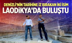 Denizli’nin Tarihine İz Bırakan İki İsim Laodikya’da Buluştu