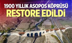 1900 Yıllık Asopos Köprüsü Restore Edildi