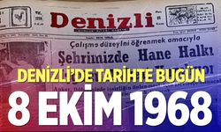 Denizli’de Tarihte Bugün –8 Ekim 1968