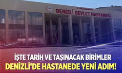 Denizli Devlet Hastanesi’nde taşınma devam ediyor!