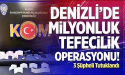 Denizli’de Milyonluk Tefecilik Operasyonu!