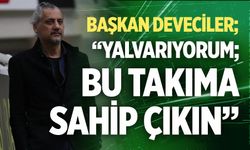 Yukatel Denizli Basket Başkanı Veli Deveciler; “Yalvarıyorum, bu takıma sahip çıkın”