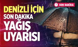 Denizli İçin Son Dakika Yağış Uyarısı: Saat Verildi!