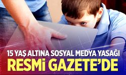 15 Yaş Altına Sosyal Medya Yasağı Resmi Gazete’de
