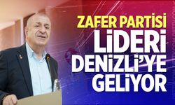 Zafer Partisi Lideri Denizli’ye Geliyor