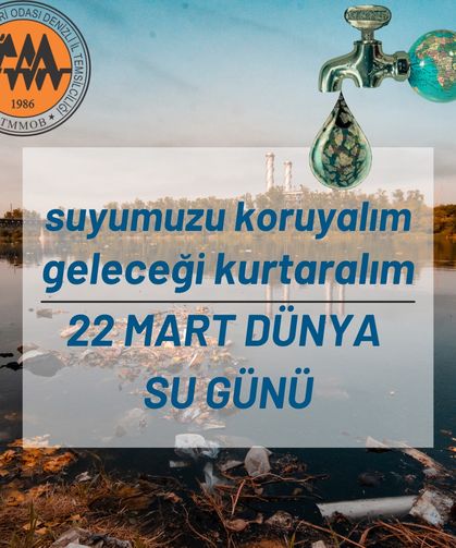 "Suyumuzu Korumak Geleceğimizi Korumaktır"