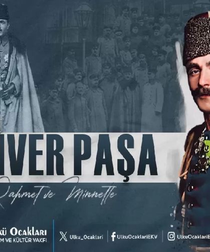 Ülkü Ocakları'ndan Enver Paşa için anma mesajı