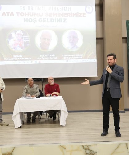 Başkan Tatık: "Ata tohumunu sofraya taşırsak sağlıklı nesilleri sürdürebiliriz"