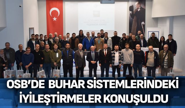 Denizli OSB’de  Buhar Sistemlerindeki İyileştirmeler Konuşuldu