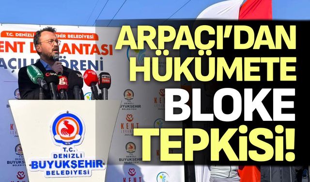 Milletvekili Arpacı’dan hükümete bloke tepkisi!