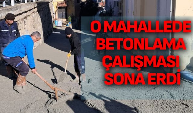 Gazi Mahallesi’nde Betonlama Çalışmaları Tamamlandı