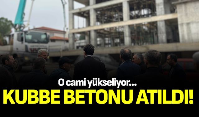 Beyağaç Çarşı Camisi’nde Önemli Bir Aşama: Kubbe Betonu Atıldı