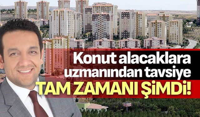 2025’te konut fiyatları artacak mı? Uzmanından tavsiye geldi…