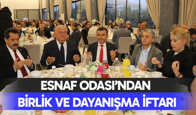 Esnaf Odası’ndan Birlik Ve Dayanışma İftarı