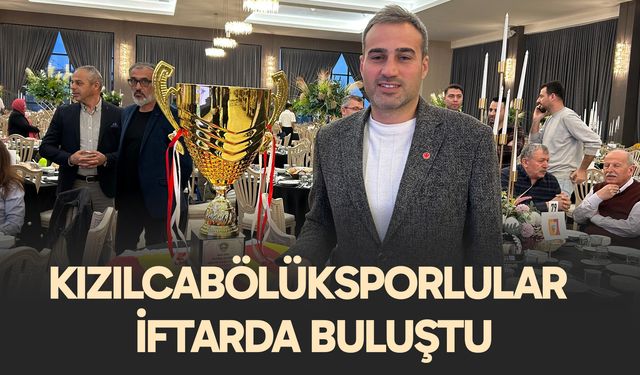 Kızılcabölüksporlular iftarda buluştu