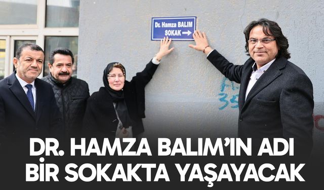 Serinhisar’da Dr. Hamza Balım’ın Adı Bir Sokakta Yaşayacak