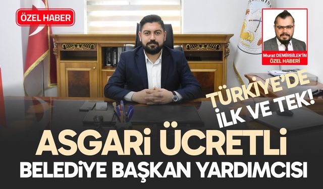 Türkiye’nin tek Asgari ücretli belediye başkan yardımcısı Denizli’de