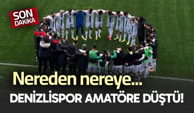 Son dakika… Denizlispor amatöre düştü!