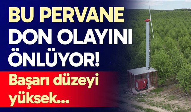 Bu pervaneler don olayını önlüyor!