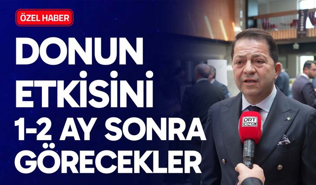 Donun Etkisini Tüketici 1-2 Ay Sonra Görecek