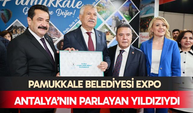 Pamukkale Belediyesi EXPO Antalya’nın Parlayan Yıldızıydı