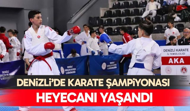 Denizli’de Karate Şampiyonası heyecanı yaşandı