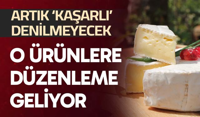 Tarım Bakanlığı'ndan kaşar içerikli ürünler için etiket düzenlemesi