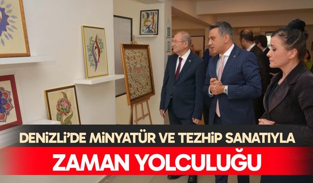 Denizli’de minyatür ve tezhip sanatıyla zaman yolculuğu