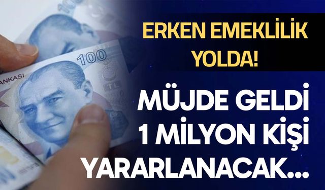 Erken emeklilik yolda!