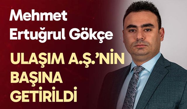 Ulaşım A.Ş.'nin başına getirildi