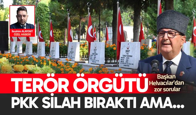 Başkan Hamdi Helvacılar; “Ödenen bedeller ne olacak?”